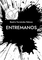 Entremanos (Spanish Edition) 8413730872 Book Cover