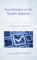 Accreditation in the Health Sciences 1538165570 Book Cover