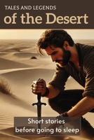 Tales and Legends of the Desert: Short stories before going to sleep | YOUTH LITERATURE | Adventure and Mistery B0DWXPP7BK Book Cover