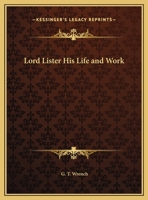 Lord Lister His Life and Work 1169779492 Book Cover