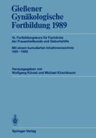 Giessener Gynakologische Fortbildung 1989: 16. Fortbildungskurs Fur Facharzte Der Frauenheilkunde Und Geburtshilfe 3540512349 Book Cover