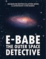 E-Babe: The Outerspace Detective 0999866516 Book Cover