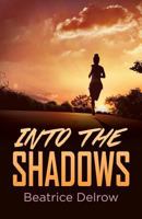 Into the Shadows 163491886X Book Cover