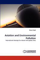 Aviation and Environmental Pollution: International attempts for cleaner and quieter skies 3838344421 Book Cover