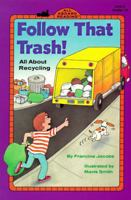 Follow That Trash!: All About Recycling (All Aboard-Reading, Level 2) 0448413140 Book Cover