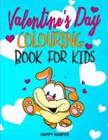 Valentine's Day Colouring Book For Kids: The Fun and Lovely Valentine's Day Activity Gift Book For Boys and Girls 1989543766 Book Cover