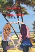 Io dico ciao ciao (Italian Edition) B08DBVR39Z Book Cover