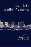 Al di là dell'Oceano (Italian Edition) B0DVT42HVN Book Cover