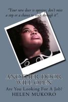 Another Door Will Open: Are You Looking For A Job? 1500589594 Book Cover