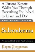 The First Year: Scleroderma: An Essential Guide for the Newly Diagnosed (The First Year Series) 1569244391 Book Cover