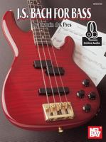 Mel Bay J. S. Bach for Bass 078662843X Book Cover
