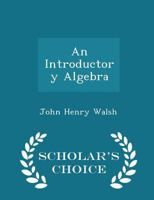 An Introductory Algebra 1017515875 Book Cover