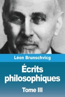 Écrits philosophiques: Tome III (French Edition) 2379761515 Book Cover