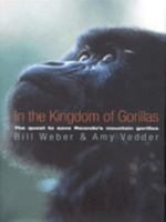 In the Kingdom of Gorillas: Fragile Species in a Dangerous Land 1854108395 Book Cover