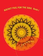 Rocket Fuel for the Soul 1535088710 Book Cover