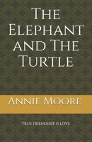 The Elephant and The Turtle B086Y4SHH4 Book Cover