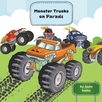 Monster Trucks on Parade: Rhyming Truck Book, 8.5 inch by 8.5 inch Paperback Children's Book B0BXNHBR7N Book Cover