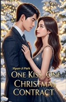 One Kiss, One Christmas Contract B0FNLVHBG3 Book Cover