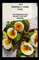 Eat Proper 4 Your Type: The Personalized Blood Type Diet Answer B08RLNHJ6Z Book Cover
