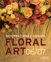 International Annual of Floral Art 06/07 9058562123 Book Cover