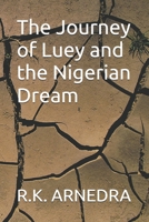 The Journey of Luey and the Nigerian Dream B0FNX7Q5HD Book Cover