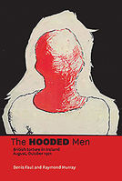 The Hooded Men: British Torture in Ireland August, October 1971 1905569998 Book Cover