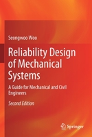 Reliability Design of Mechanical Systems: A Guide for Mechanical and Civil Engineers 9811372381 Book Cover