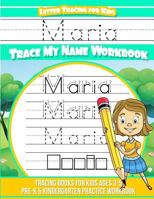 Maria Letter Tracing for Kids Trace my Name Workbook: Tracing Books for Kids ages 3 - 5 Pre-K & Kindergarten Practice Workbook 1986251381 Book Cover