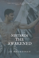 Nistarim: The Awakened (The Angelic Human) 1702839532 Book Cover