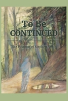 To Be Continued: The postings of Stephen Rifkin B0CLFV9FL5 Book Cover