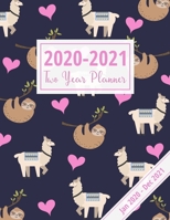 2020-2021 Two Year Planner: Cute Sloth & Llama Planner: Schedules & Appointments Organizer With Year At A Glance & Notes Pages 1704790352 Book Cover