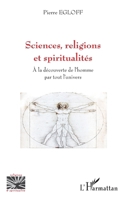 Sciences, religions et spiritualités: A la découverte de l'homme par tout l'univers 2343243565 Book Cover