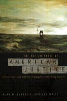 The Bitter Fruit of American Justice: International and Domestic Resistance to the Death Penalty 1555536824 Book Cover