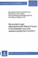 Die Soziale Lage Alleinstehender Aelterer Frauen in Grossstaedten Aus Drei Westeuropaeischen Laendern: Ergebnisse Einer Internationalen Vergleichsstud 3820458069 Book Cover