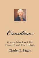 Crousilleau: The Formy-Duval Family Saga 1451576765 Book Cover