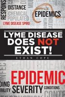 Lyme Disease Does Not Exist! 1640969268 Book Cover