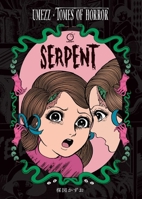 Umezz Tomes of Horror: Serpent 1772944254 Book Cover