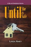 UNTIL SHE IS SAFE: A Blair Emerson Novel 1959127268 Book Cover