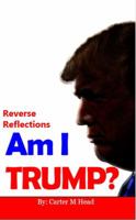 Am I Trump? 0998832324 Book Cover