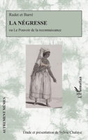 La négresse: ou Le pouvoir de la reconnaissance (Autrement Mêmes) (French Edition) 2343246483 Book Cover
