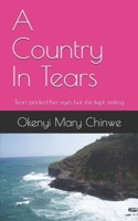 A Country In Tears: Tears pricked her eyes but she kept smiling 1657185222 Book Cover