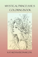 Mystical princesses coloring book B0CWDQK1TQ Book Cover