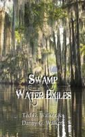 Swamp Water Exiles 198664703X Book Cover