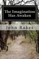 The Imagination Has Awaken 1479152080 Book Cover