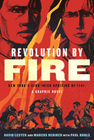 Revolution by Fire: New York's Afro-Irish Uprising of 1741, a Graphic Novel 0807012556 Book Cover