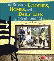 Scoop on Clothes, Homes, and Daily Life 1429672137 Book Cover