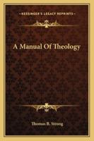 A Manual of Theology 116295504X Book Cover