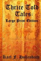 Thrice Told Tales 1484949889 Book Cover