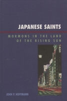 Japanese Saints: Mormons in the Land of the Rising Sun 0739116894 Book Cover