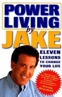 PowerLiving by Jake:: Eleven Lessons to Change Your Life 067945683X Book Cover